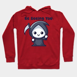 Be Seeing You Hoodie